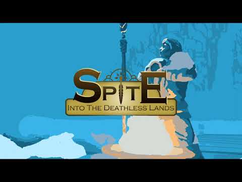 Spite: Into The Deathless Lands